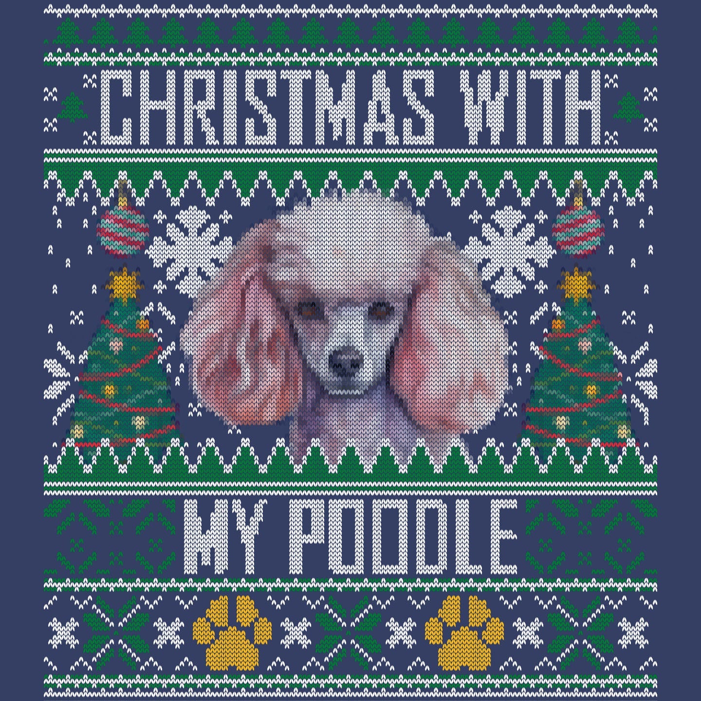 Ugly Sweater Christmas with My Poodle - Adult Unisex Crewneck Sweatshirt