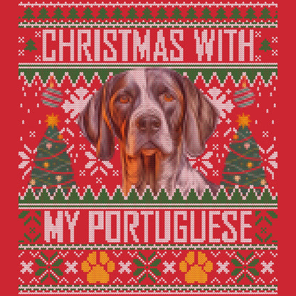Ugly Sweater Christmas with My Portuguese Pointer - Adult Unisex Long Sleeve T-Shirt
