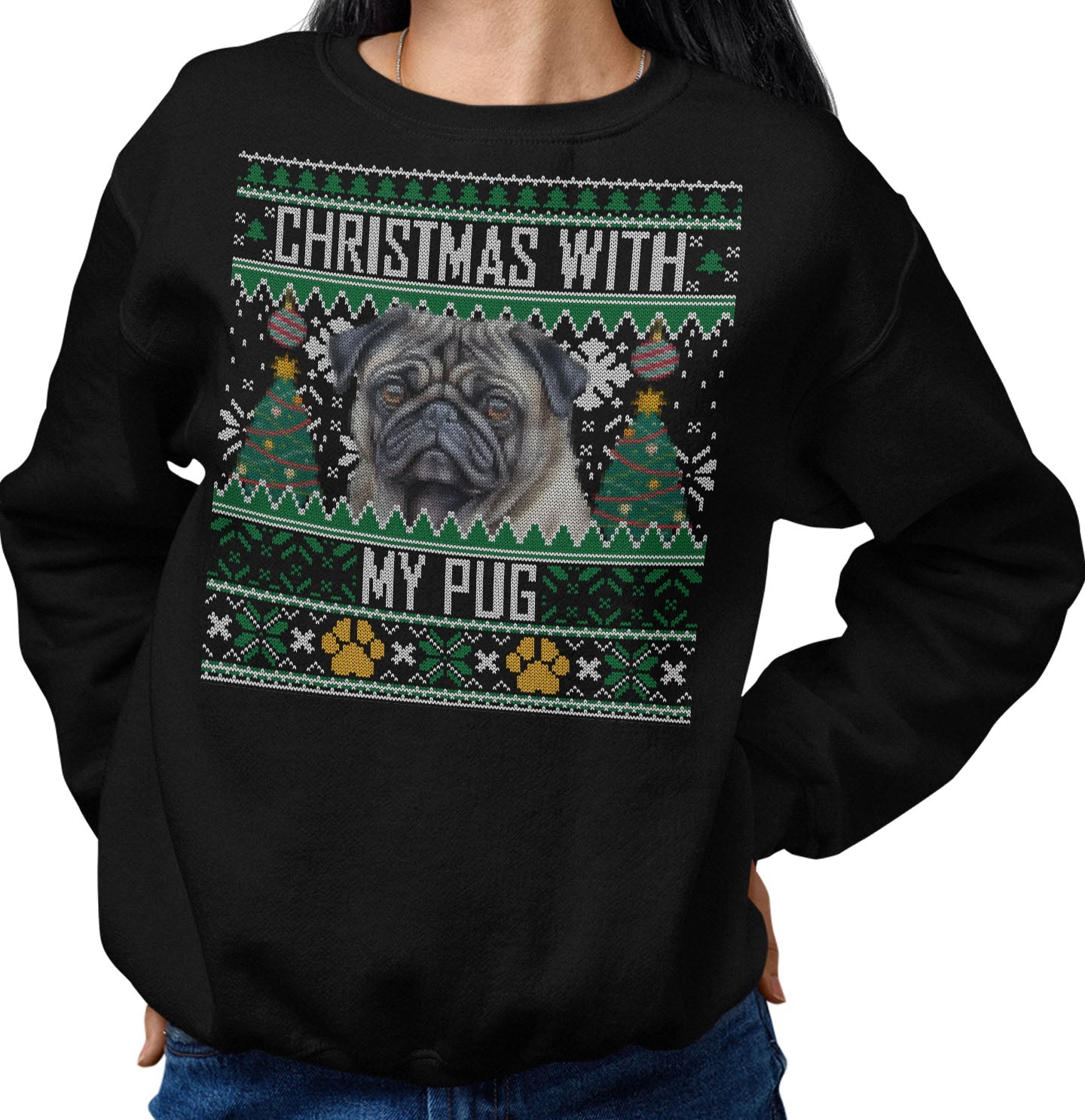 Ugly Sweater Christmas with My Pug - Adult Unisex Crewneck Sweatshirt
