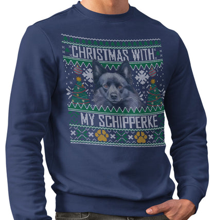 Ugly Sweater Christmas with My Schipperke - Adult Unisex Crewneck Sweatshirt