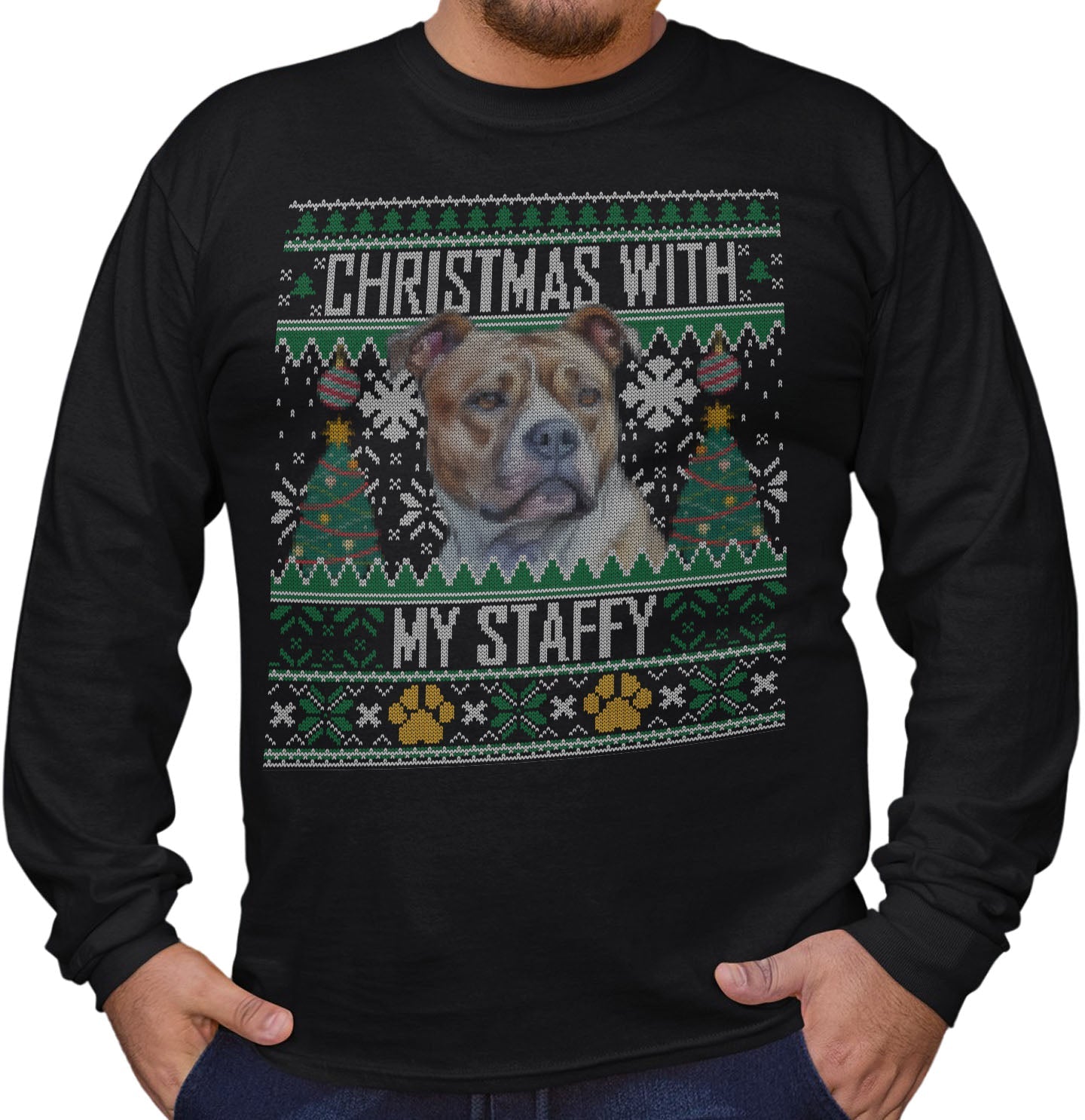 Ugly Sweater Christmas with My Staffordshire Bull Terrier - Adult Unisex Long Sleeve T-Shirt