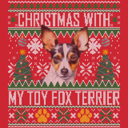 Ugly Sweater Christmas with My Toy Fox Terrier - Adult Unisex Long Sleeve T-Shirt