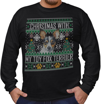 Ugly Sweater Christmas with My Toy Fox Terrier - Adult Unisex Long Sleeve T-Shirt