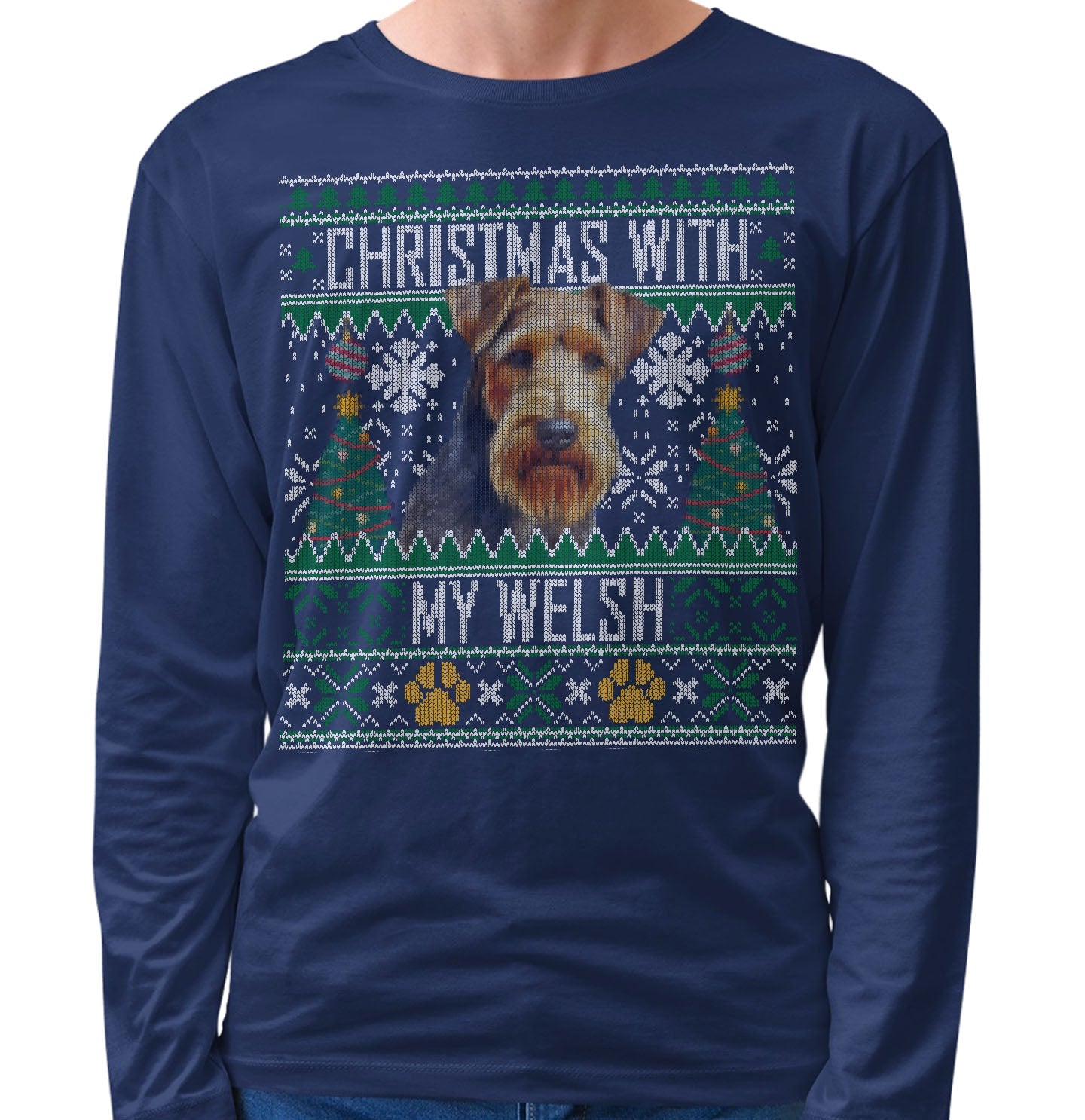 Ugly Sweater Christmas with My Welsh Terrier - Adult Unisex Long Sleeve T-Shirt