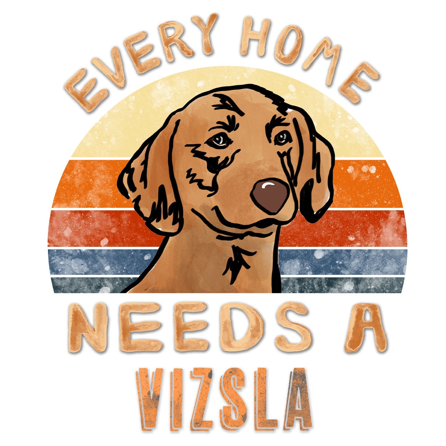Every Home Needs a Vizsla - Women's V-Neck T-Shirt
