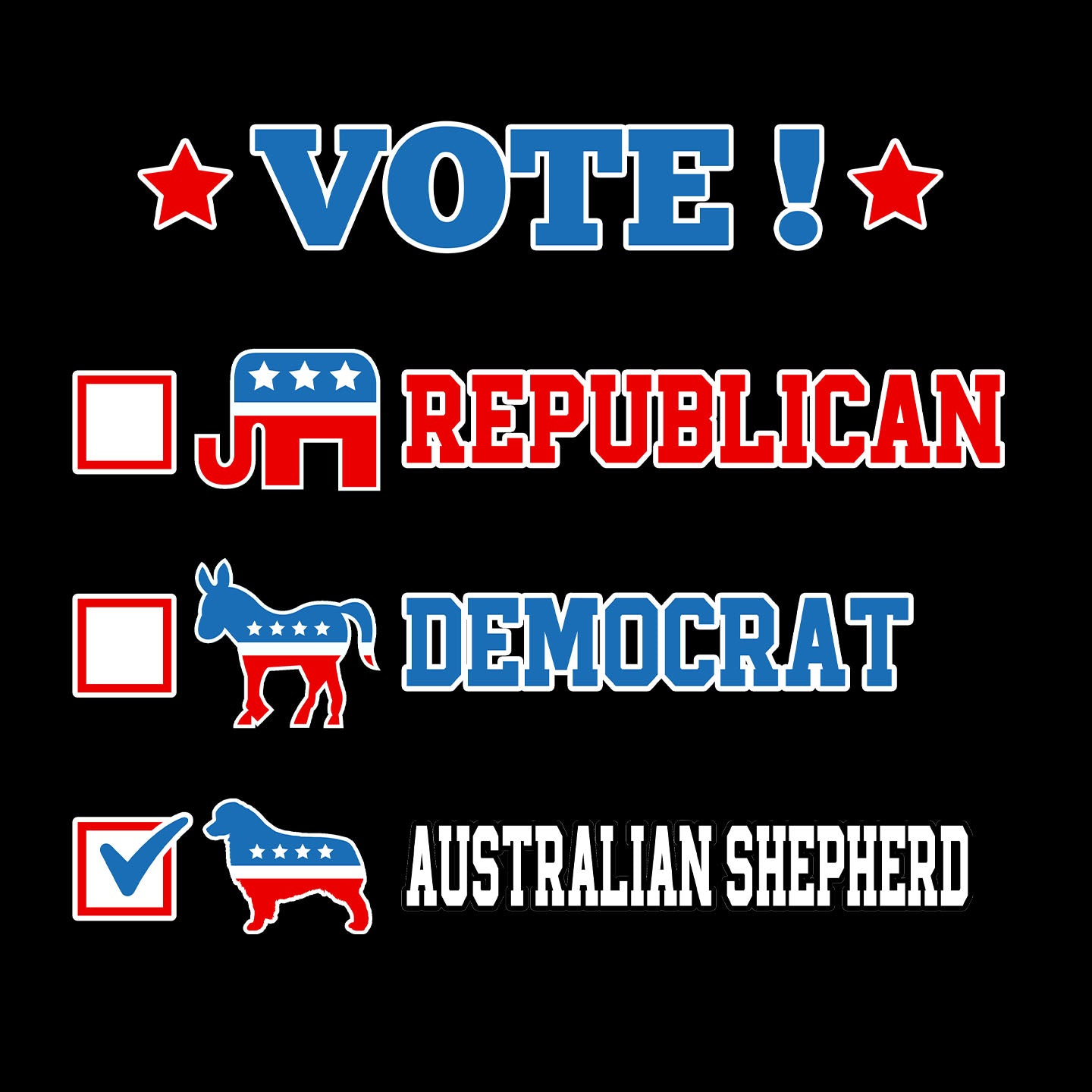 Vote for the Australian Shepherd - Adult Unisex T-Shirt