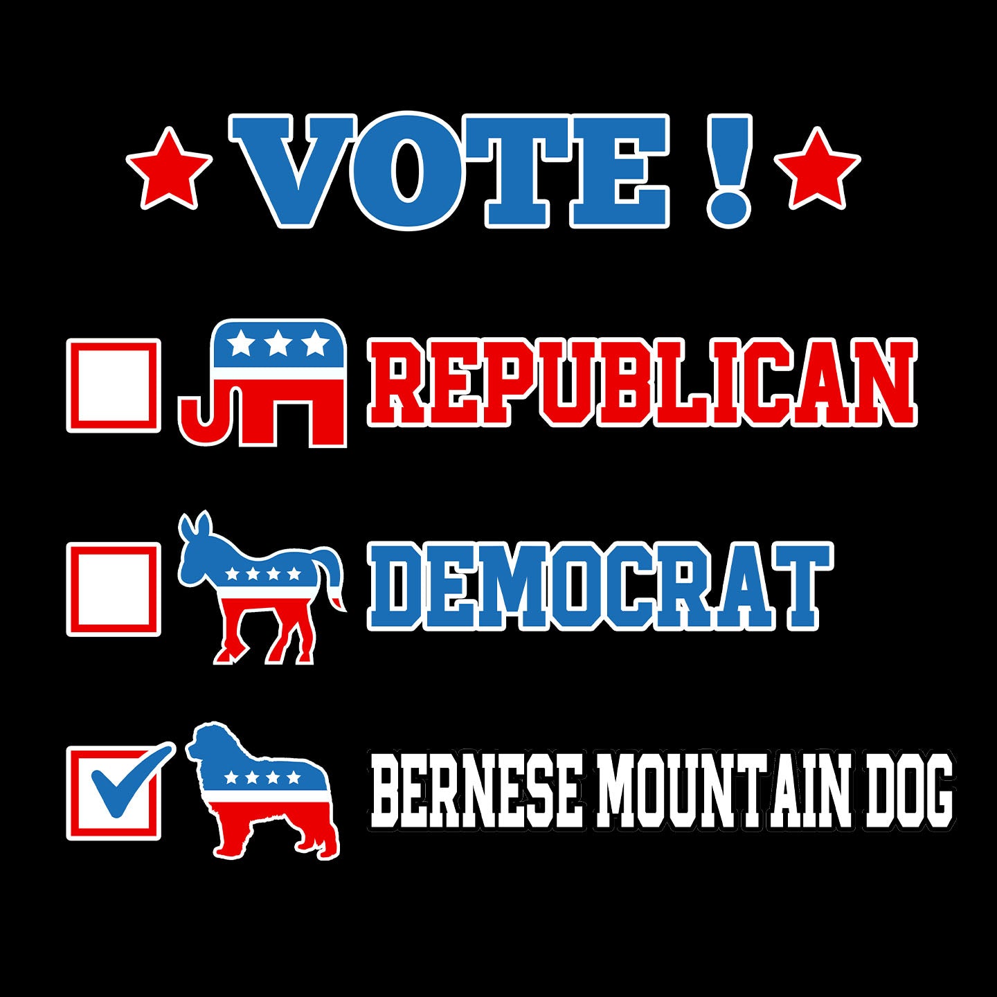 Vote for the Bernese Mountain Dog - Adult Unisex T-Shirt