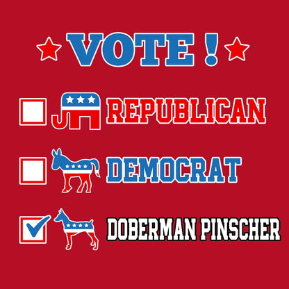 Vote for the Doberman Pinscher - Women's V-Neck T-Shirt
