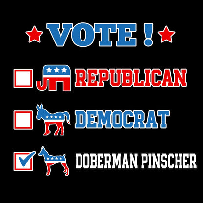 Vote for the Doberman Pinscher - Adult Unisex T-Shirt