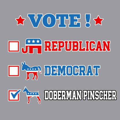 Vote for the Doberman Pinscher - Adult Unisex Crewneck Sweatshirt