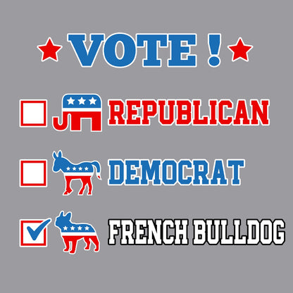 Vote for the French Bulldog - Adult Unisex Crewneck Sweatshirt