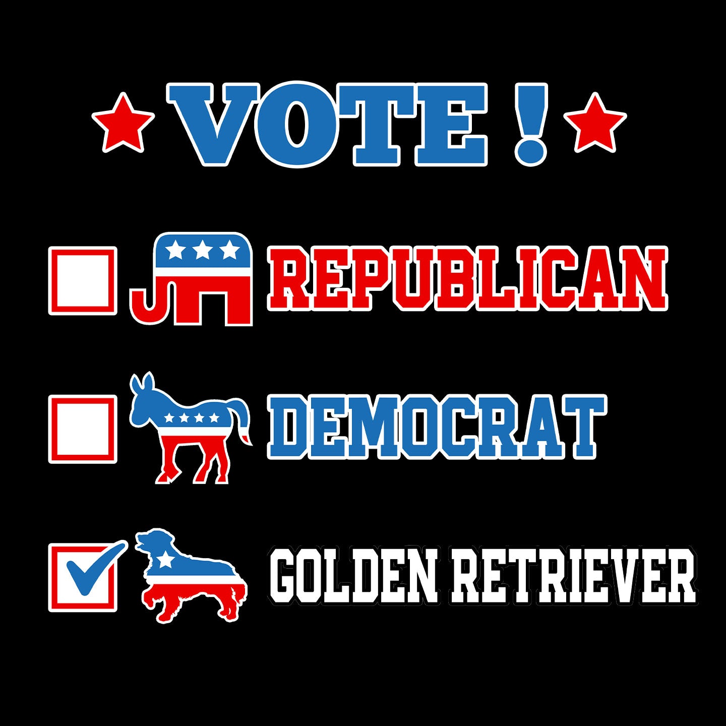 Vote for the Golden Retriever - Adult Unisex T-Shirt