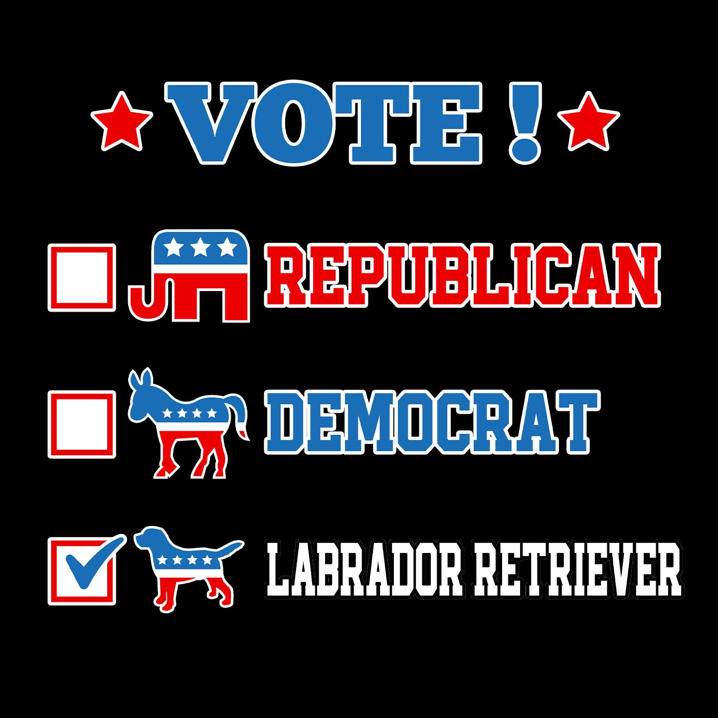 Vote for the Labrador Retriever - Adult Unisex T-Shirt