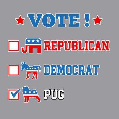 Vote for the Pug - Adult Unisex Crewneck Sweatshirt