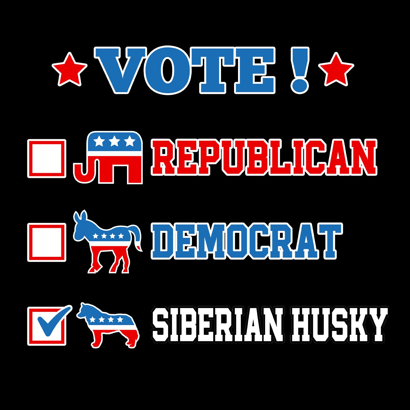 Vote for the Siberian Husky - Adult Unisex T-Shirt