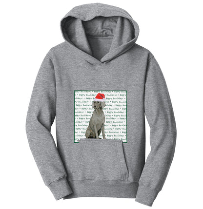 Weimaraner Happy Howlidays Text - Kids' Unisex Hoodie Sweatshirt