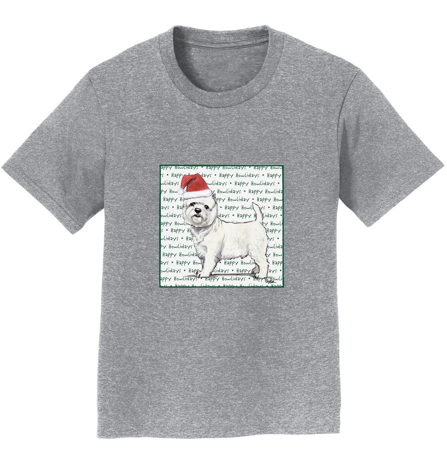 West Highland White Terrier Happy Howlidays Text - Kids' Unisex T-Shirt