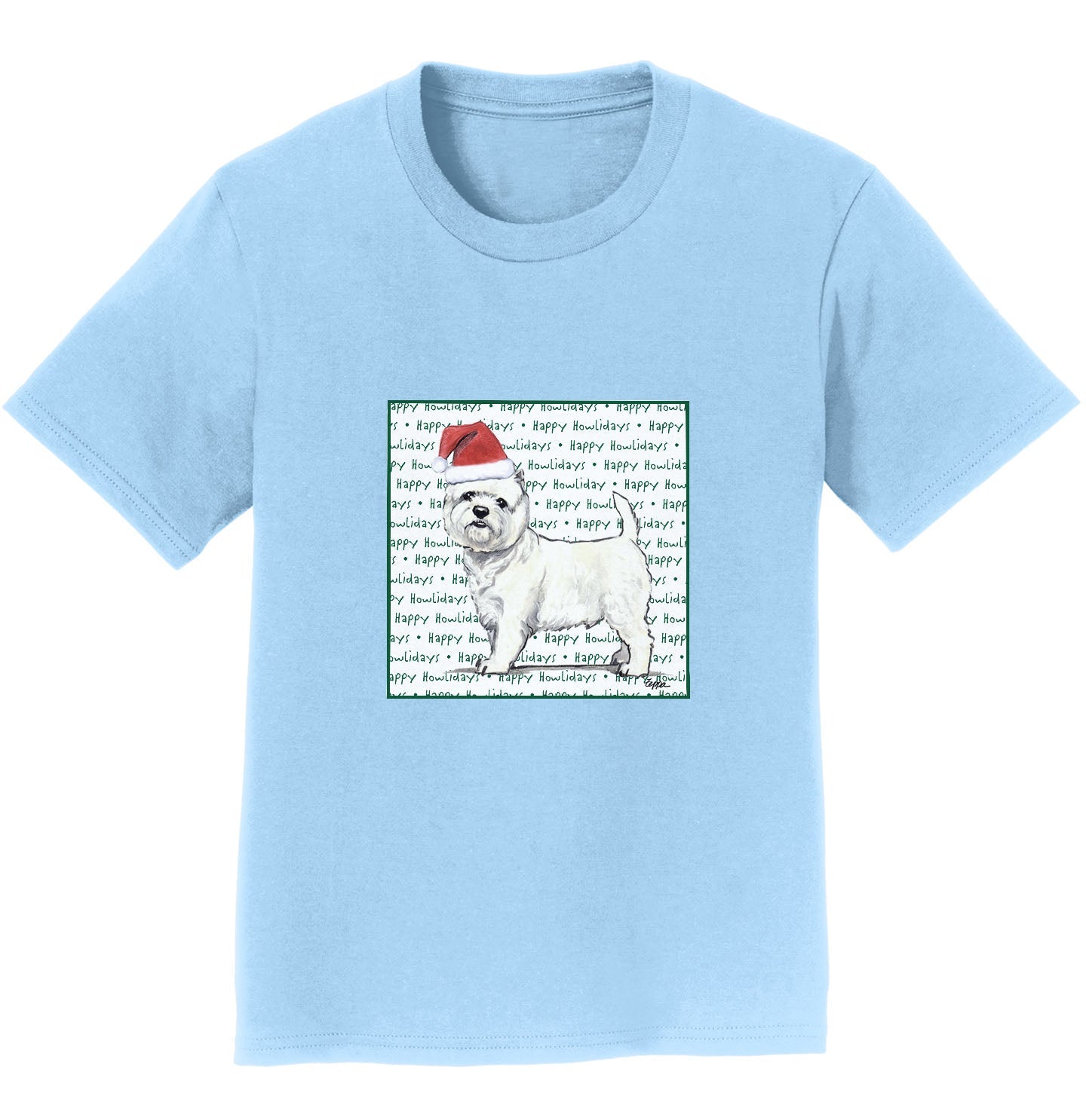 West Highland White Terrier Happy Howlidays Text - Kids' Unisex T-Shirt