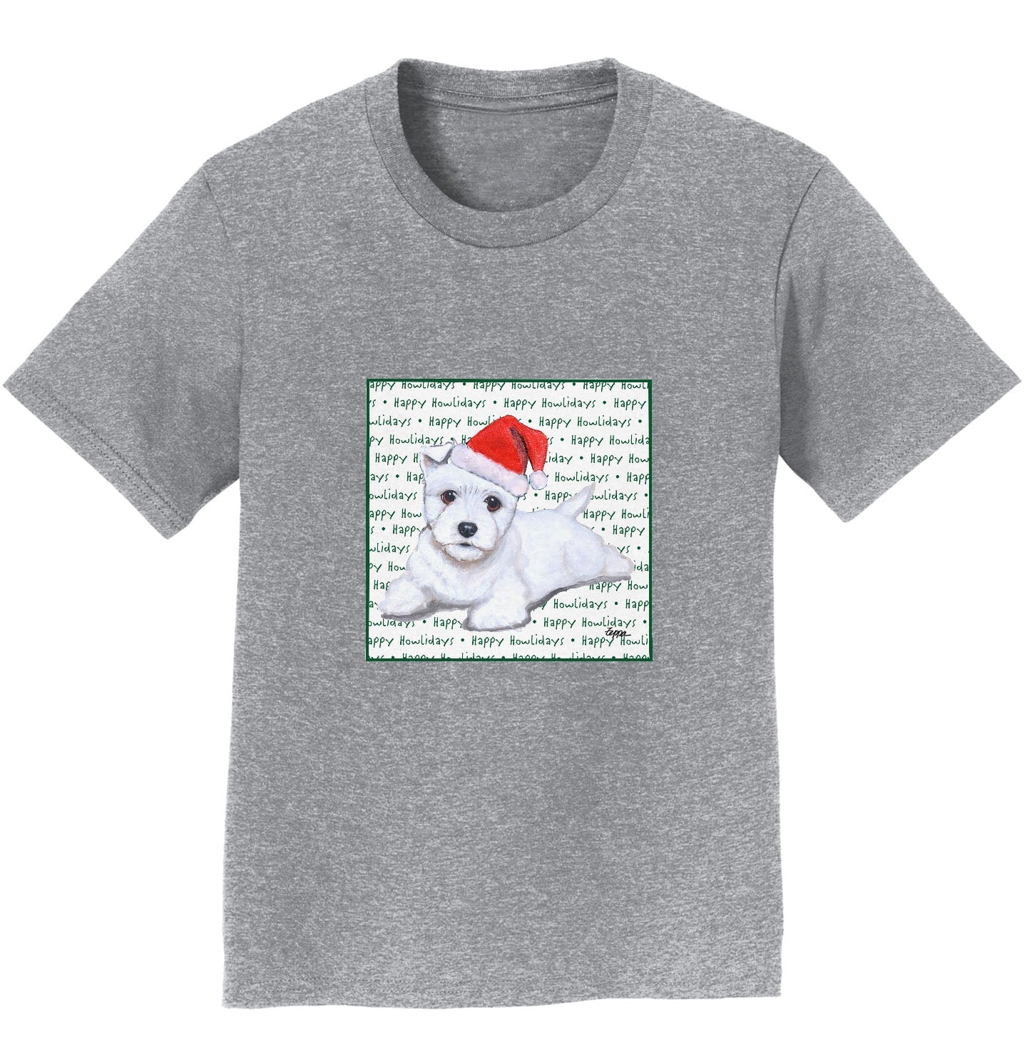 West Highland White Terrier Puppy Happy Howlidays Text - Kids' Unisex T-Shirt