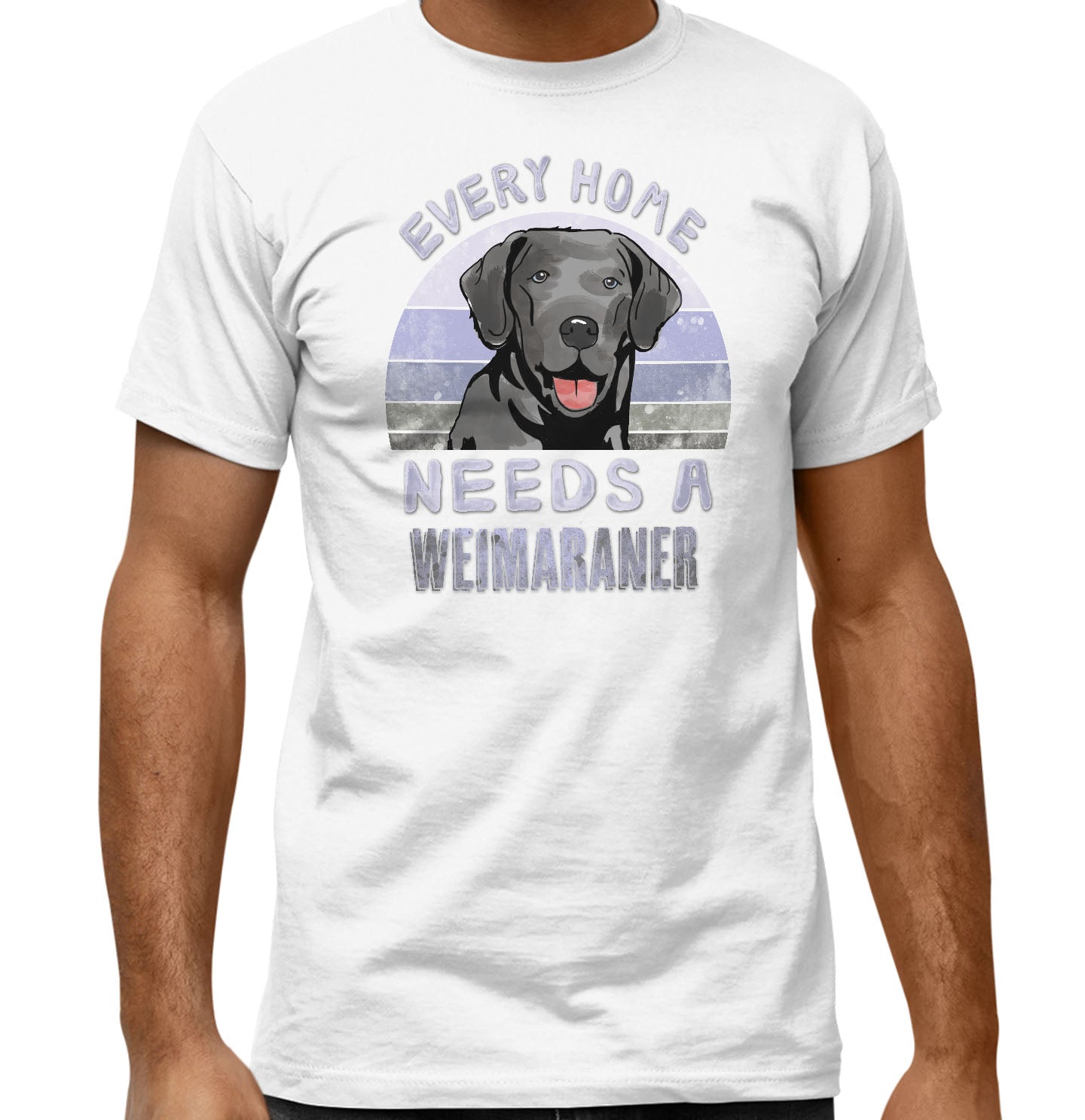 Every Home Needs a Weimaraner - Adult Unisex T-Shirt
