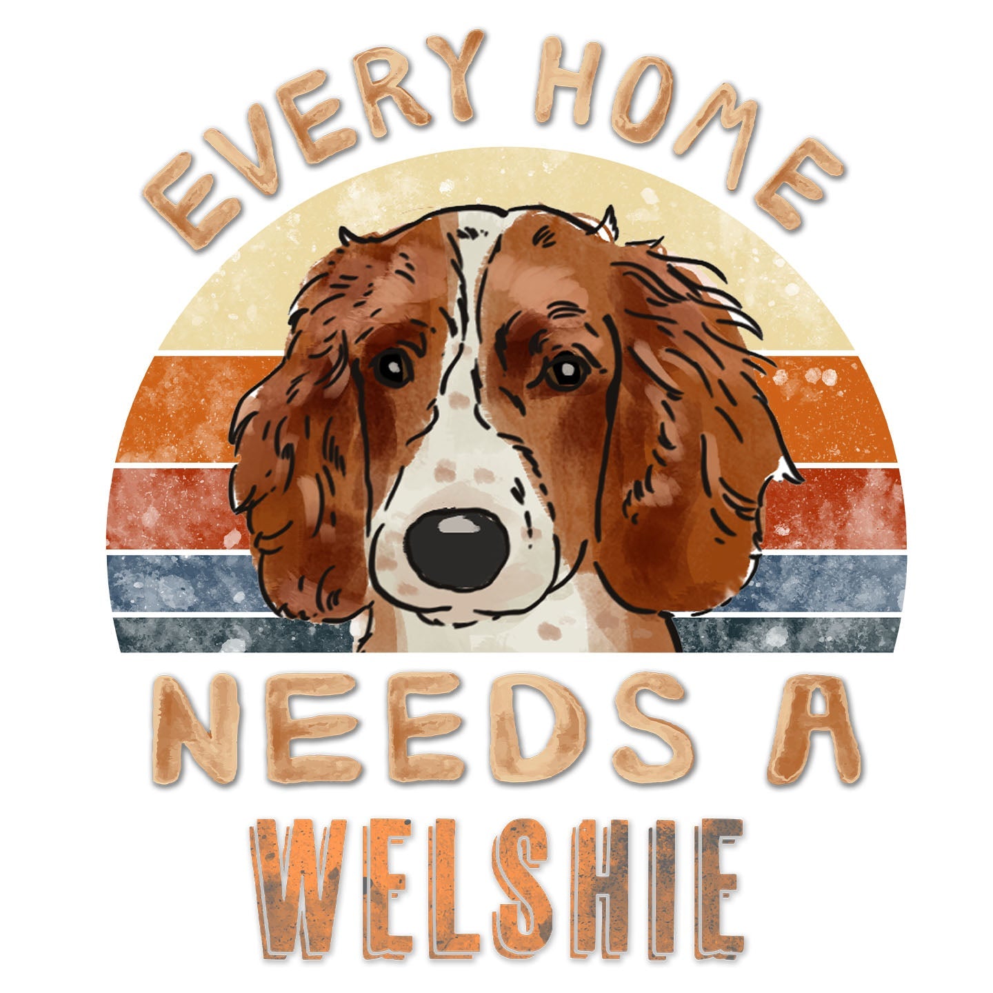 Every Home Needs a Welsh Springer Spaniel - Women's V-Neck T-Shirt