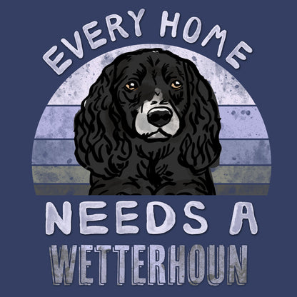 Every Home Needs a Wetterhoun - Adult Unisex Crewneck Sweatshirt