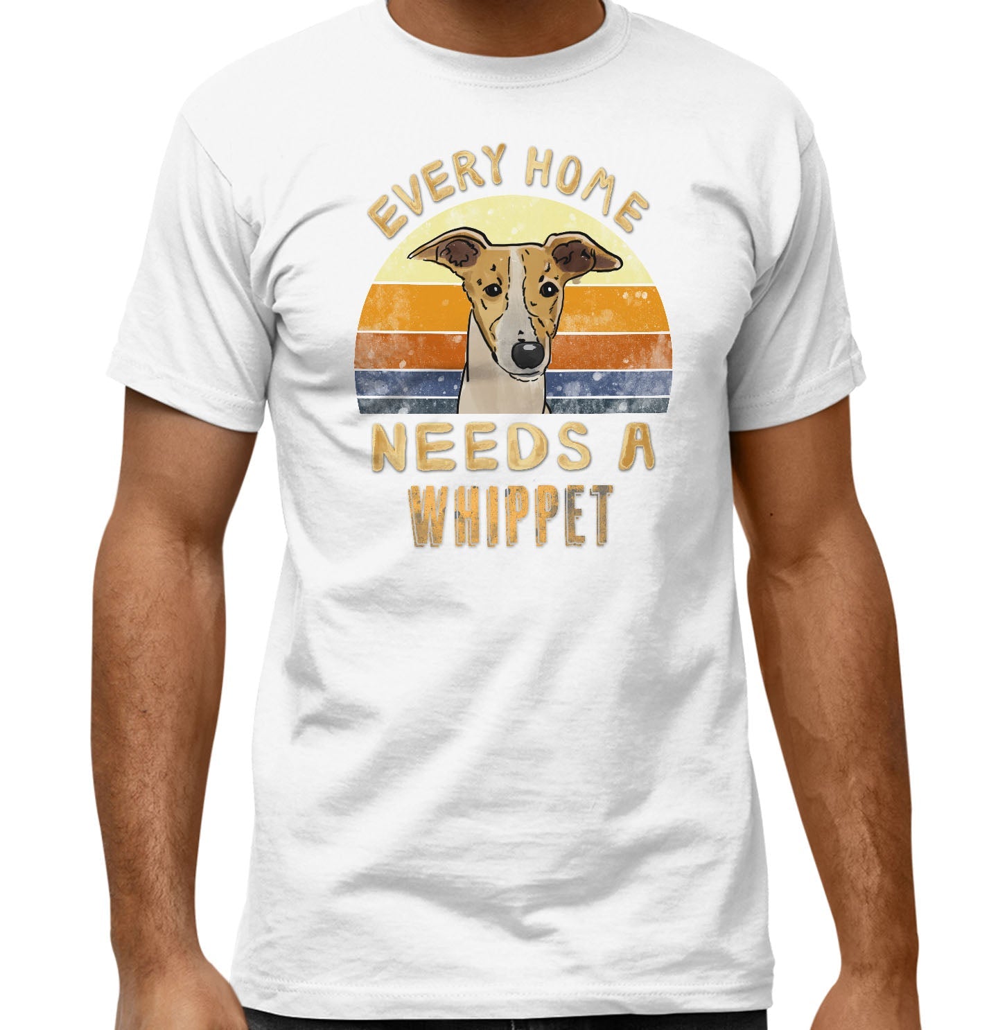 Every Home Needs a Whippet - Adult Unisex T-Shirt