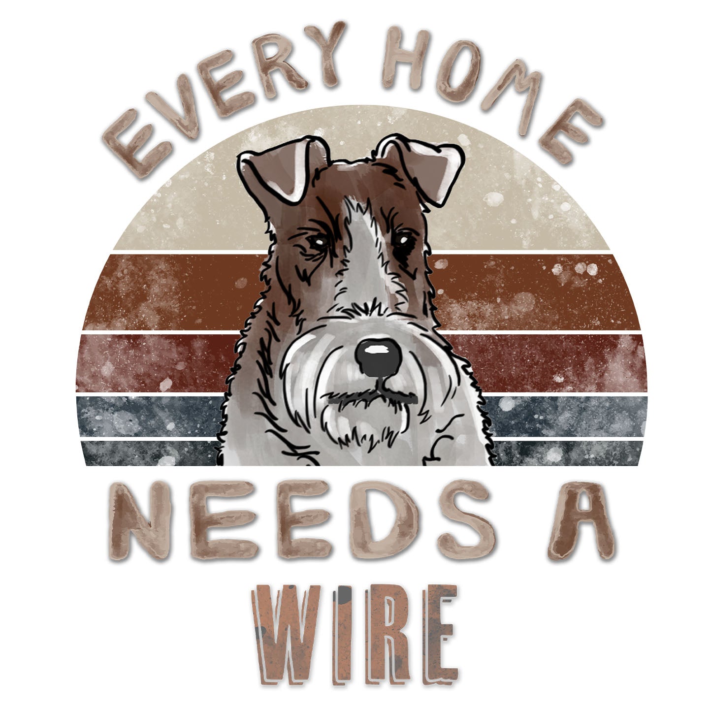 Every Home Needs a Wire Fox Terrier - Women's V-Neck T-Shirt