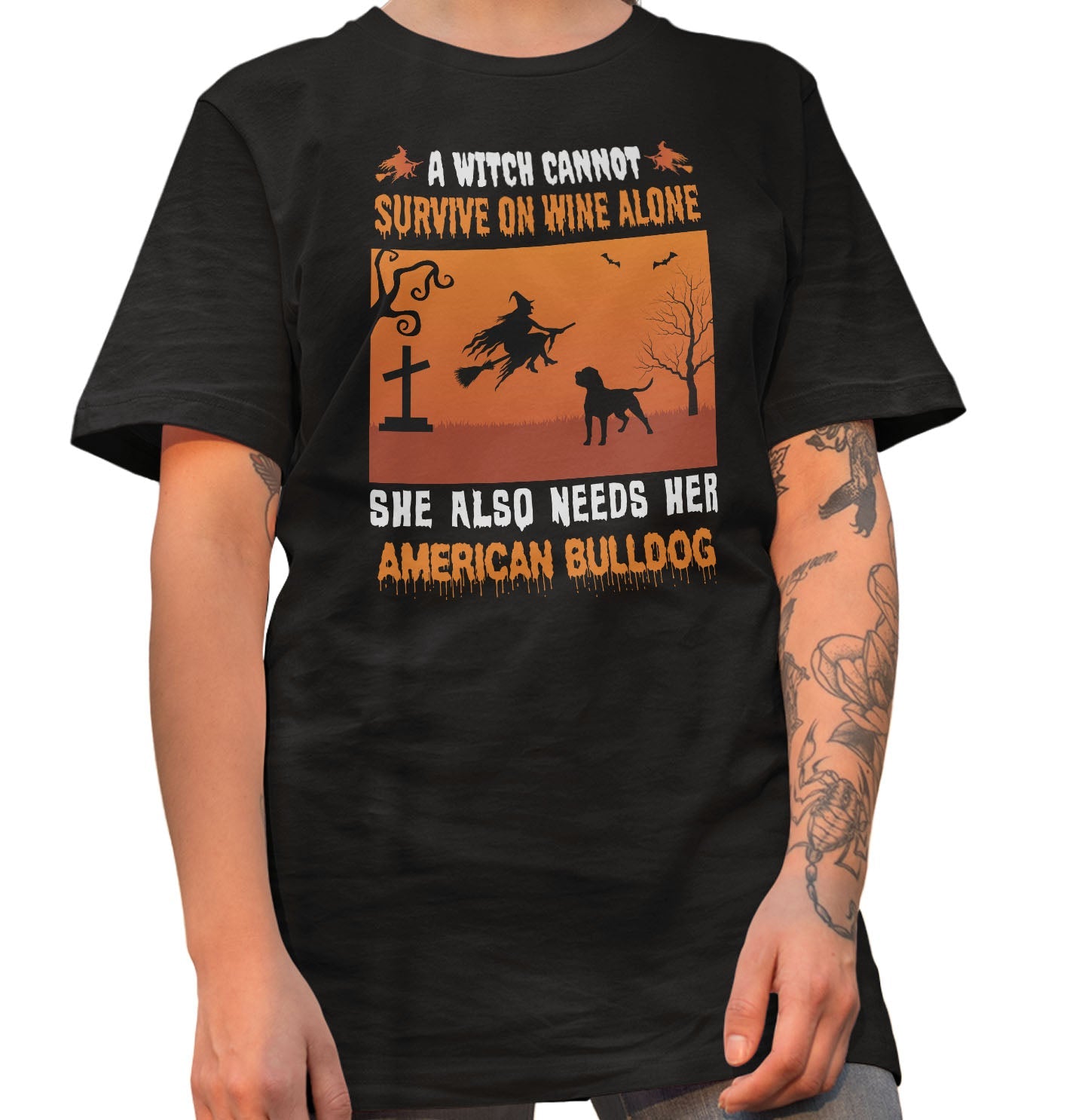 A Witch Needs Her American Bulldog - Adult Unisex T-Shirt