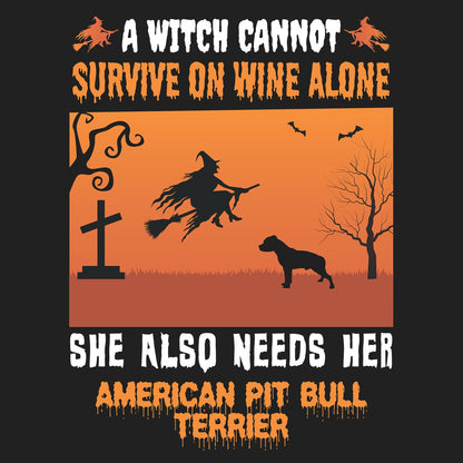 A Witch Needs Her American Pit Bull Terrier - Adult Unisex T-Shirt