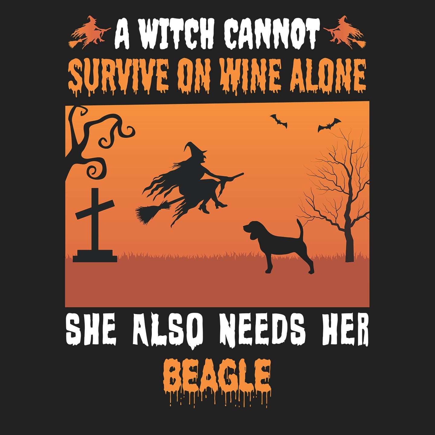 A Witch Needs Her Beagle - Adult Unisex T-Shirt