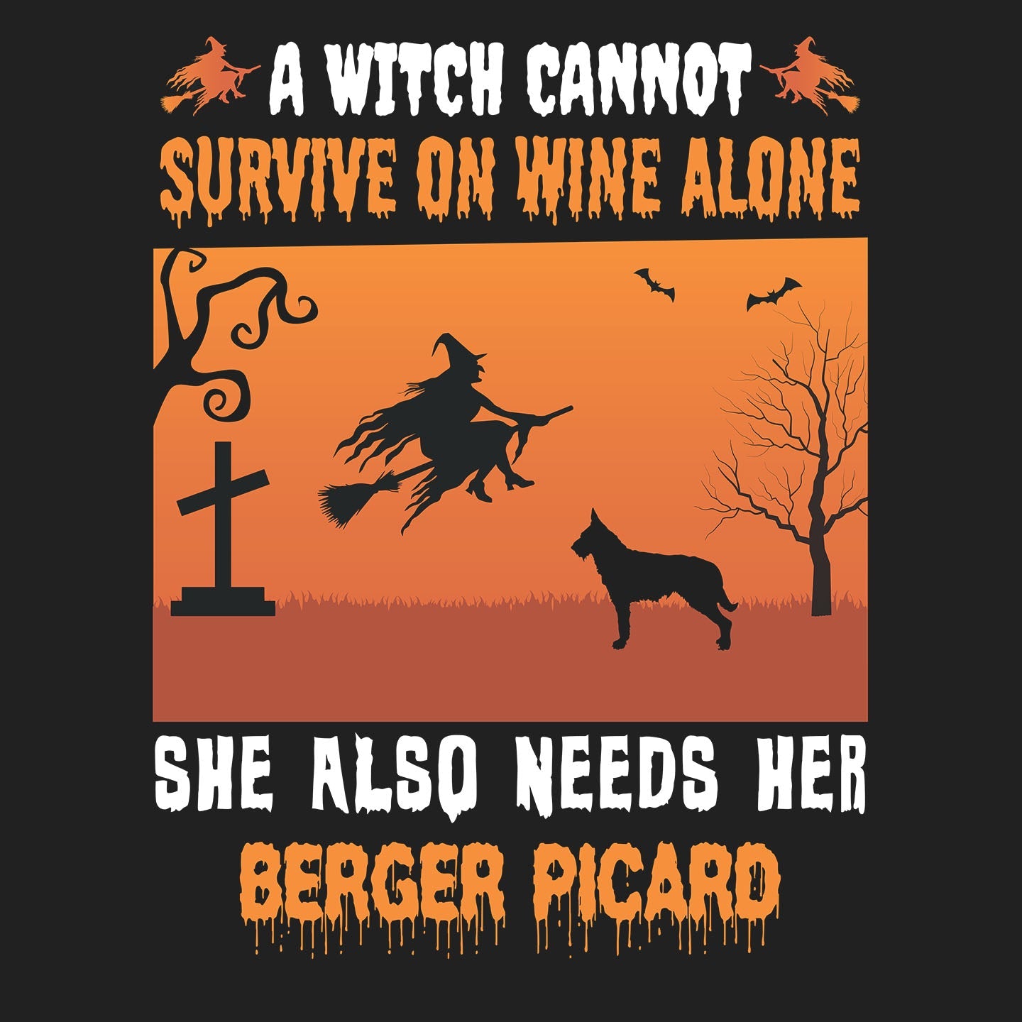 A Witch Needs Her Berger Picard - Adult Unisex T-Shirt