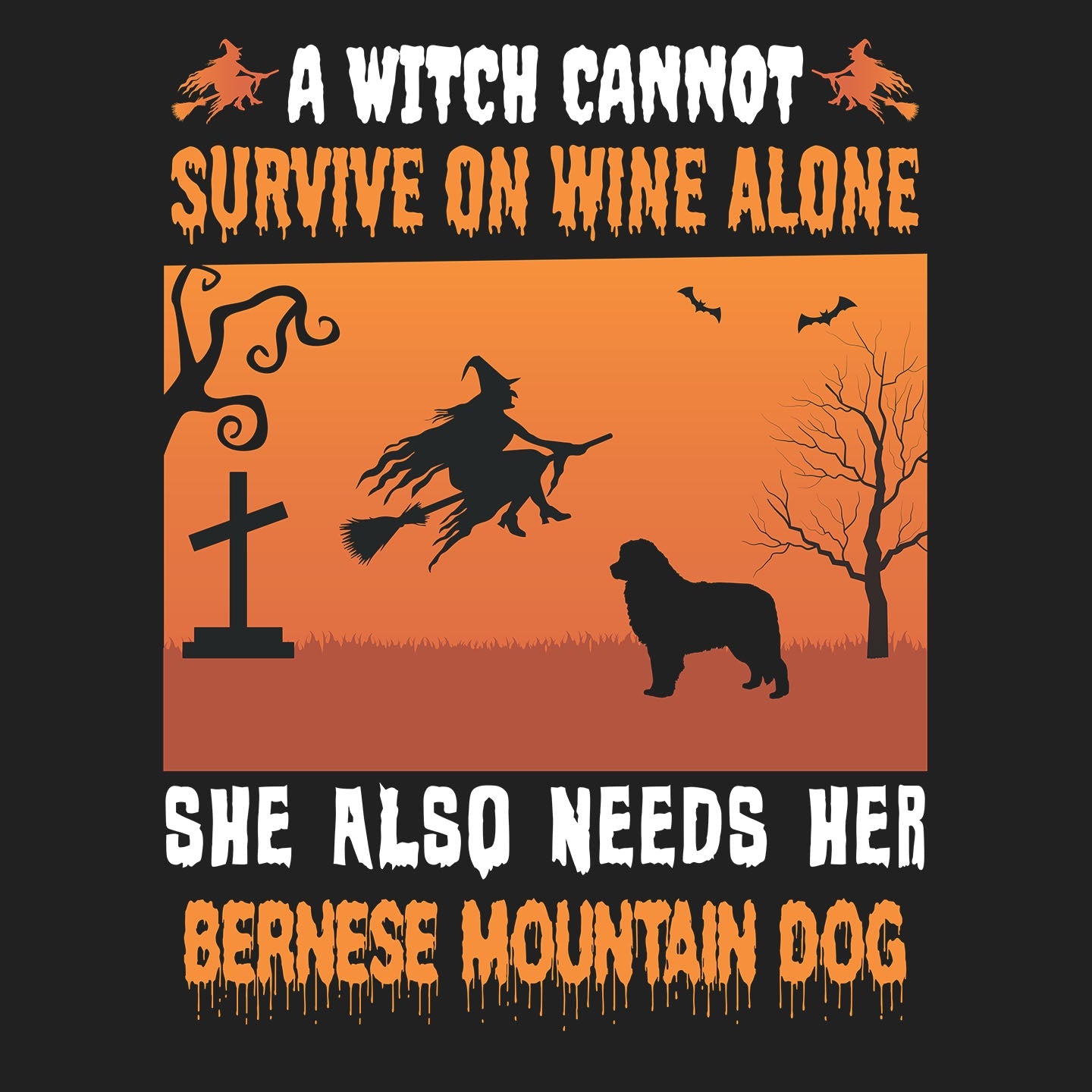 A Witch Needs Her Bernese Mountain Dog - Adult Unisex Crewneck Sweatshirt