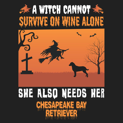 A Witch Needs Her Chesapeake Bay Retriever - Adult Unisex T-Shirt