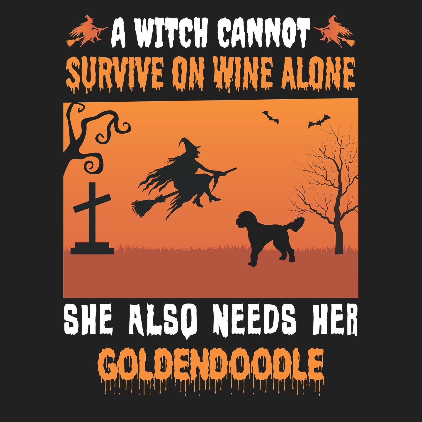 A Witch Needs Her Goldendoodle - Adult Unisex T-Shirt