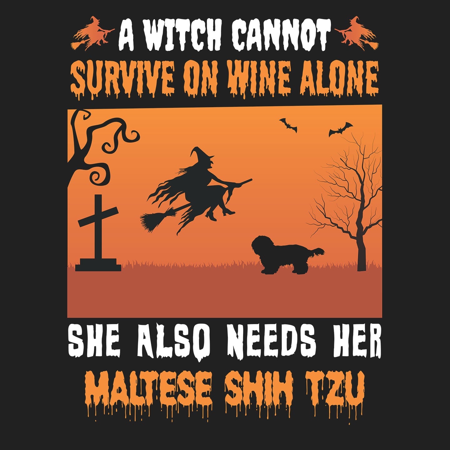 A Witch Needs Her Maltese - Adult Unisex T-Shirt