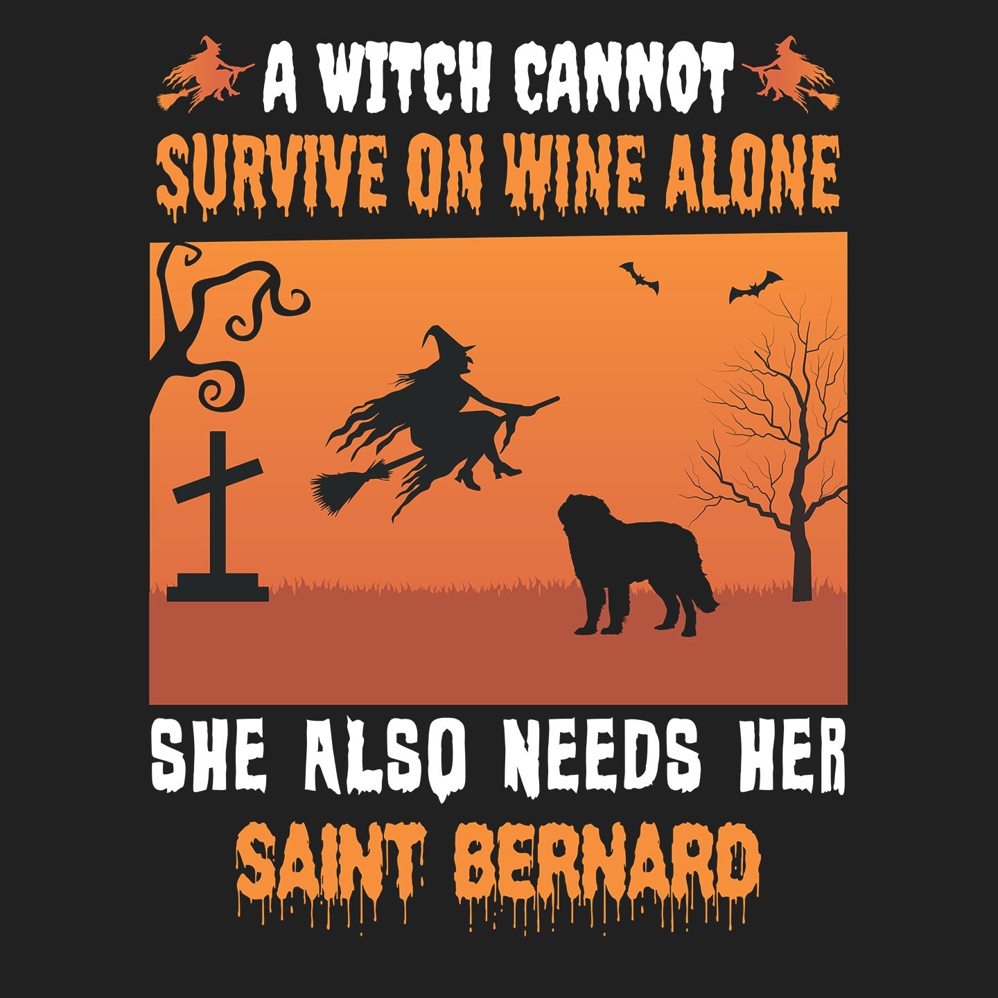 A Witch Needs Her Saint Bernard - Adult Unisex Crewneck Sweatshirt