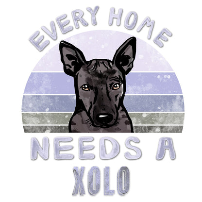 Every Home Needs a Xoloitzcuintli - Women's V-Neck T-Shirt