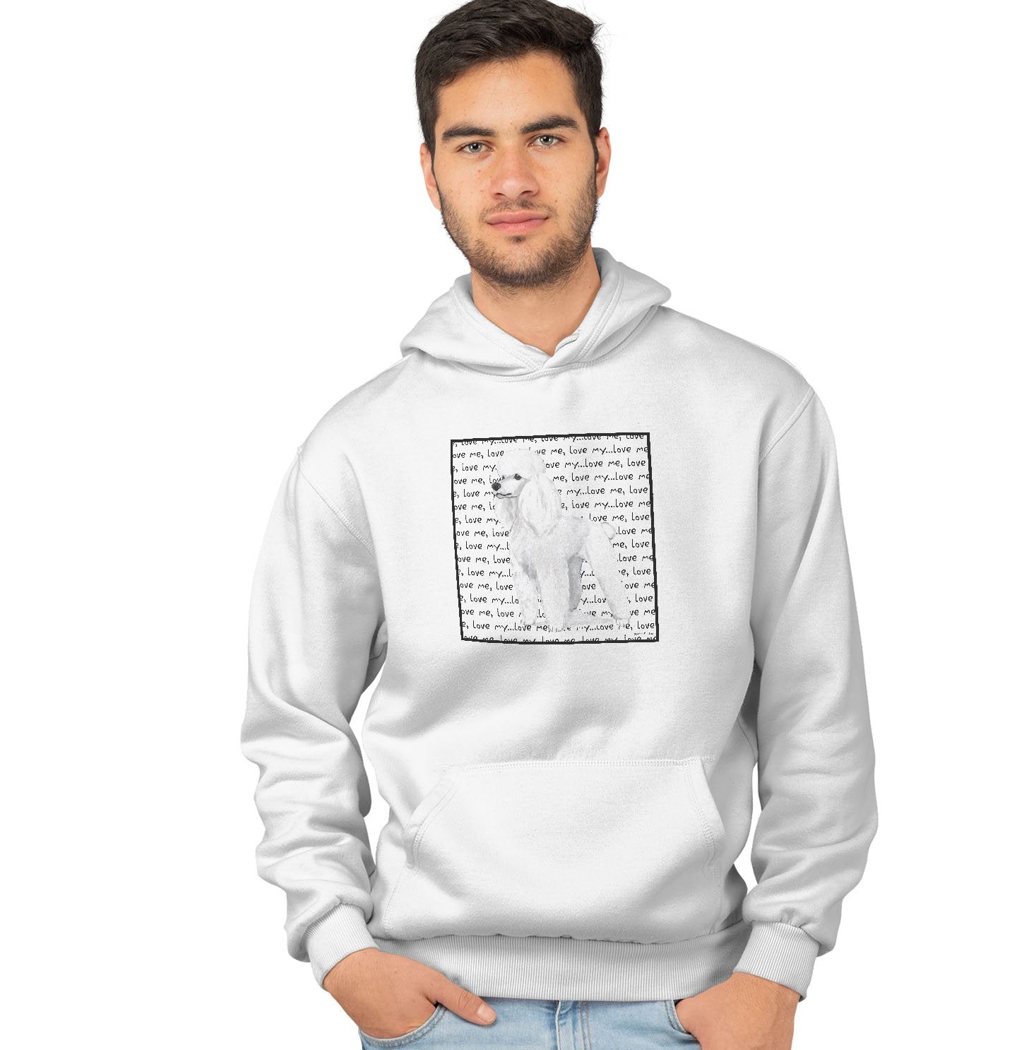 White Poodle Love Text - Adult Unisex Hoodie Sweatshirt
