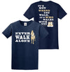 Dog Is Good - Never Walk Alone - Adult Unisex T-Shirt