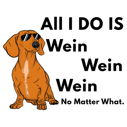 All I Do Is Wien - Women's V-Neck Long Sleeve T-Shirt