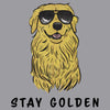 Stay Golden Retriever  - Adult Unisex T-Shirt