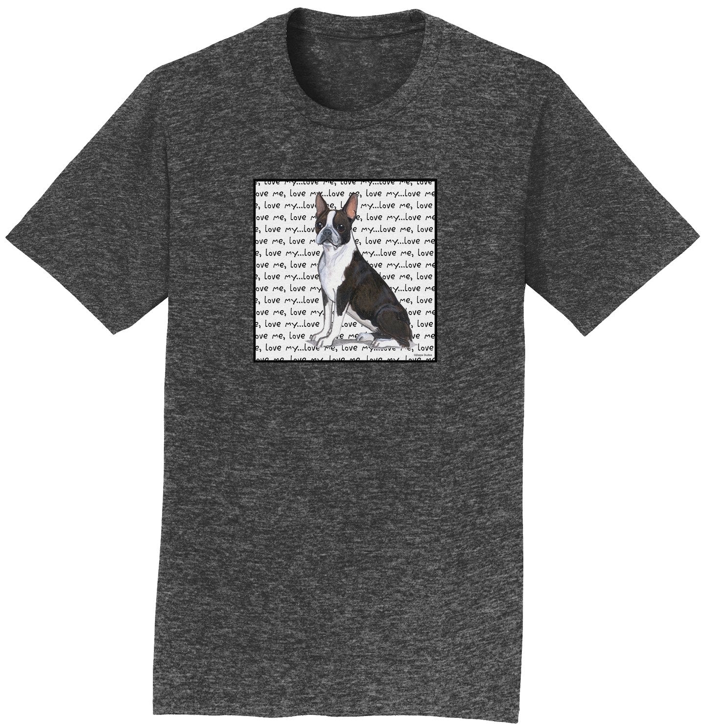 Boston Terrier Love Text - Adult Unisex T-Shirt