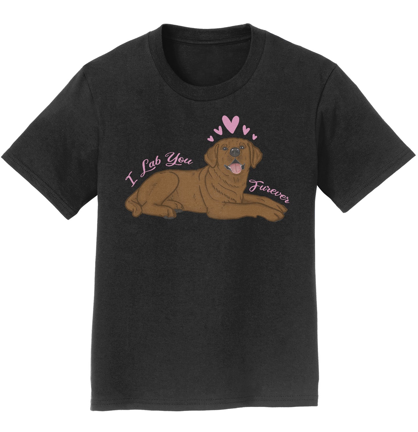 Chocolate Lab You Forever - Kids' Unisex T-Shirt