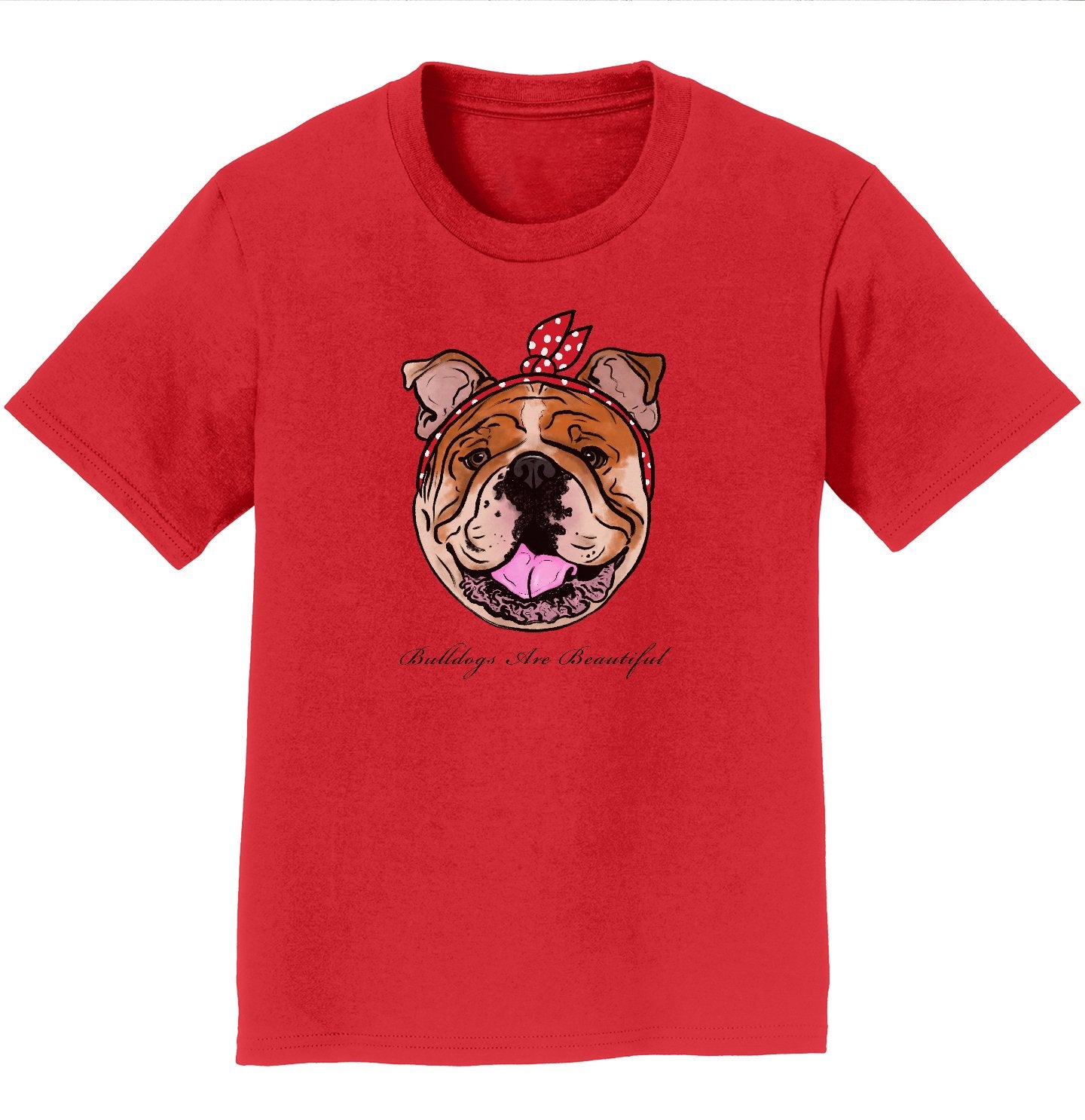 Animal Pride - BullDogs Are Beautiful - Kids' Unisex T-Shirt