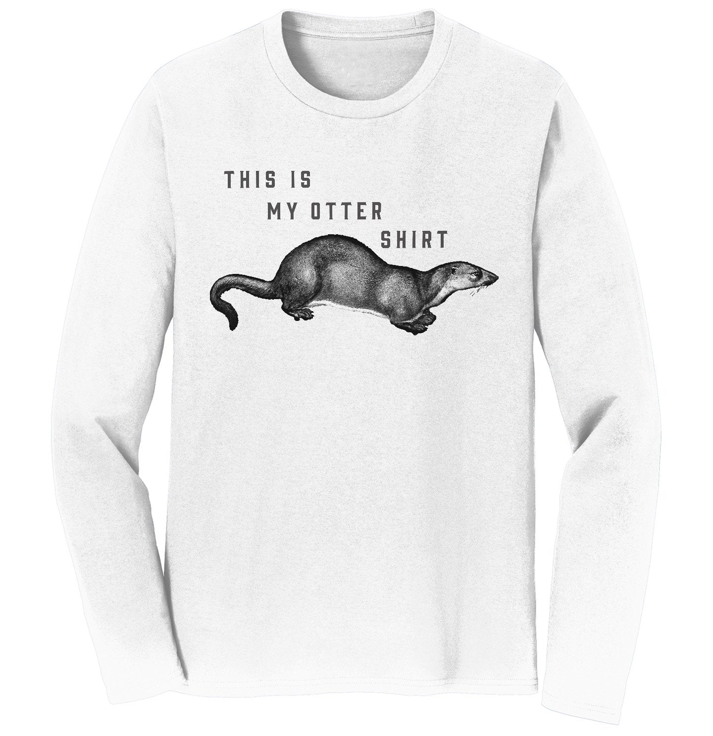 My Otter Shirt - Adult Unisex Long Sleeve T-Shirt
