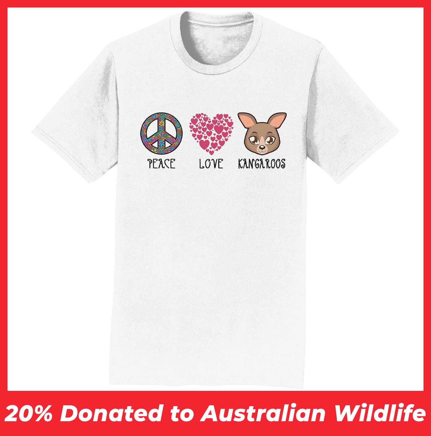 Peace Love Kangaroos - Adult Unisex T-Shirt