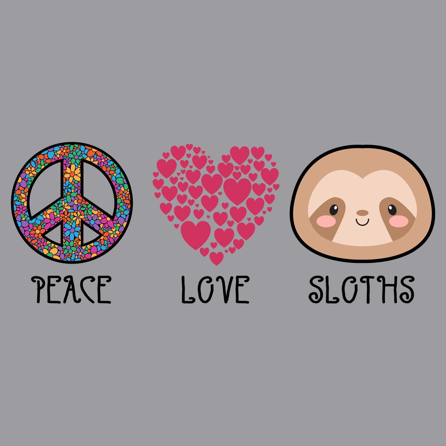 Peace Love Sloths - Kids' Unisex T-Shirt
